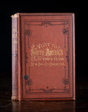 1878 A Visit To South America by Edwin Clark - Harrington Antiques